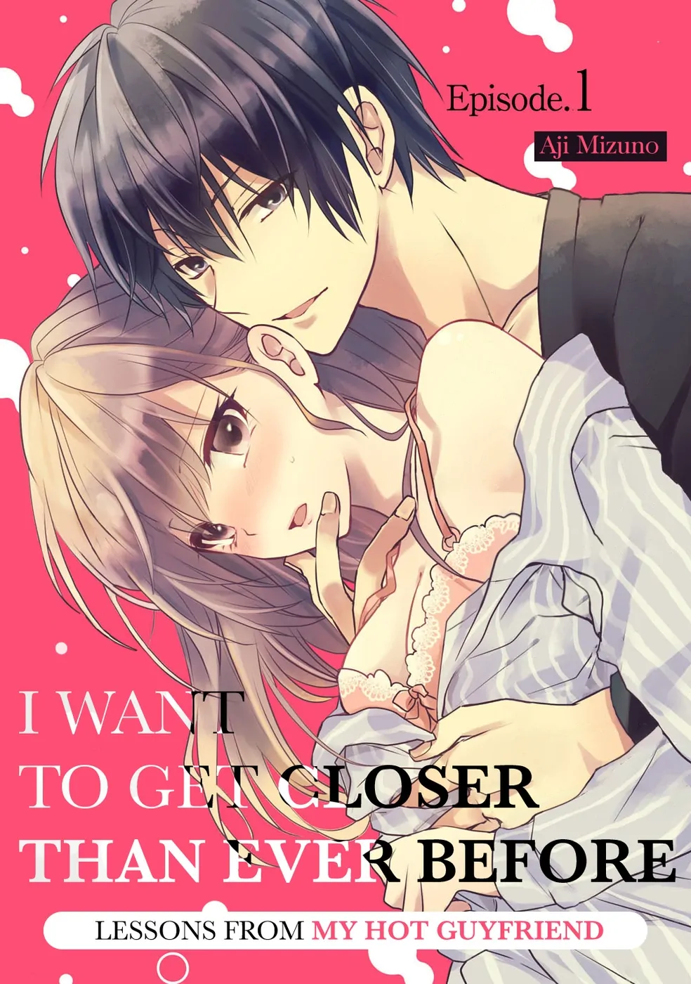 I Want To Get Closer Than Ever Before -Lessons From My Hot Guyfriend- Chapter 1 - page 1