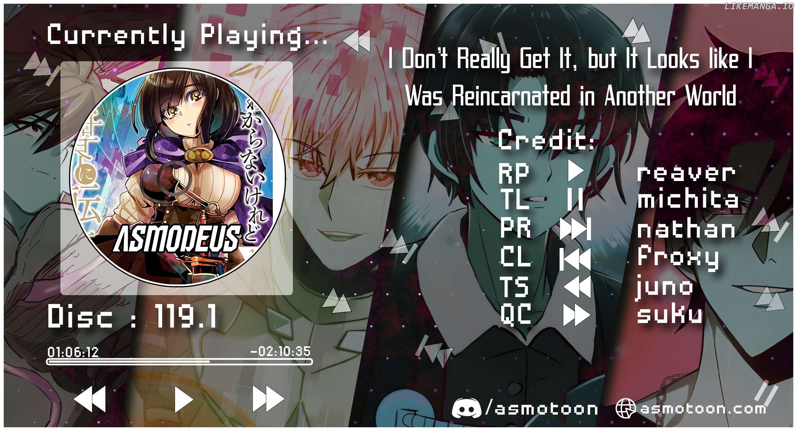 I Don’t Really Get It, But It Looks Like I Was Reincarnated In An Another World Chapter 119 - page 1
