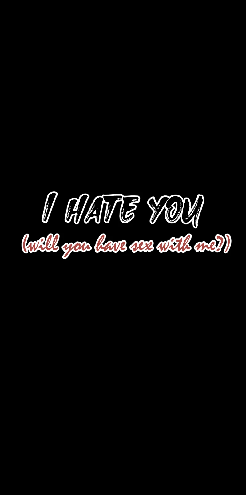 I hate you, will you have sex with me? Chapter 78 - page 1