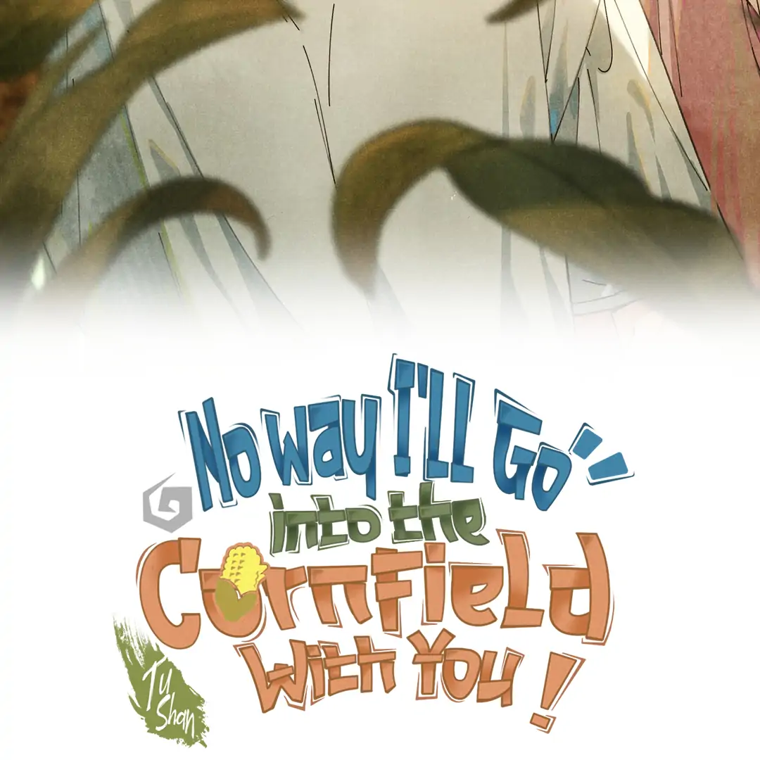 No Way I'll Go into the Cornfield With You! Chapter 29 - page 2