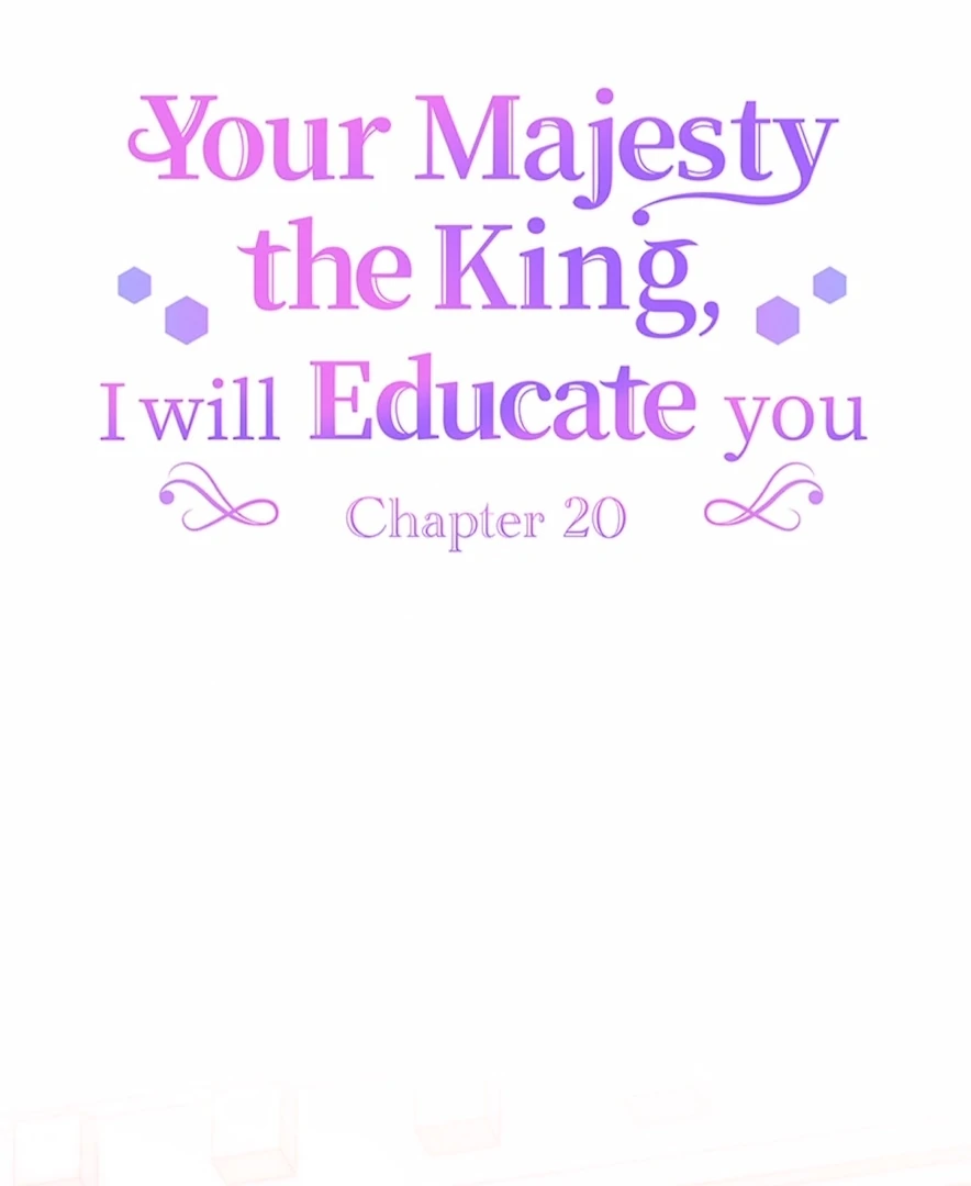 Your Majesty the King, I Will Educate You Chapter 20 - page 8