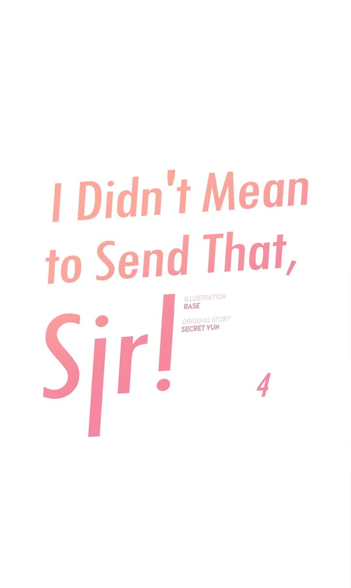 I Didn't Mean to Send That, Sir! Chapter 4 - page 3