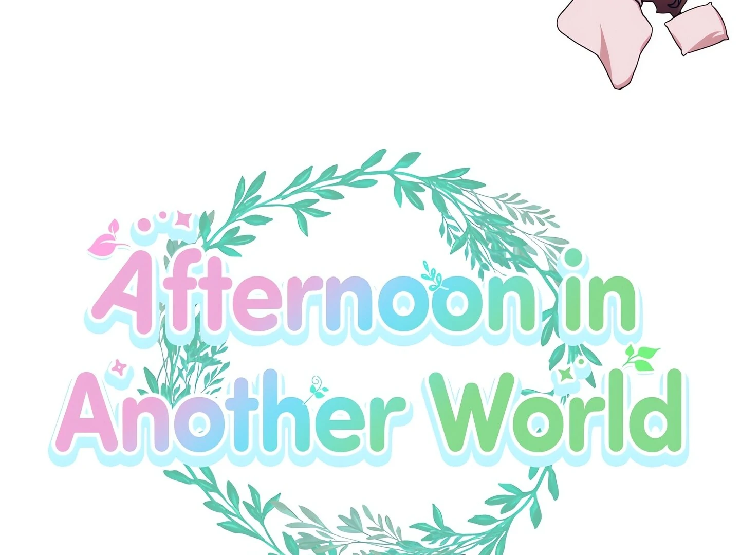 Afternoon in Another World [ Official ] Chapter 28 - page 41