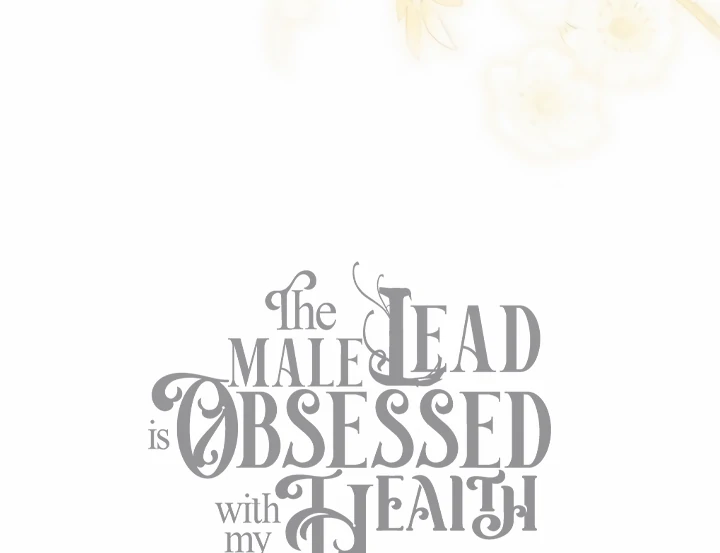 The Male Lead Is Unhealthily Obsessed With My Health Chapter 34 - page 131