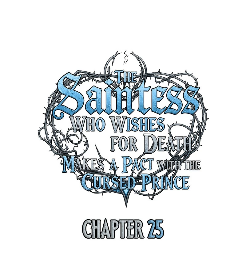 The Saint Who Longs for Death Made a Contract with the Cursed Prince Chapter 25 - page 13