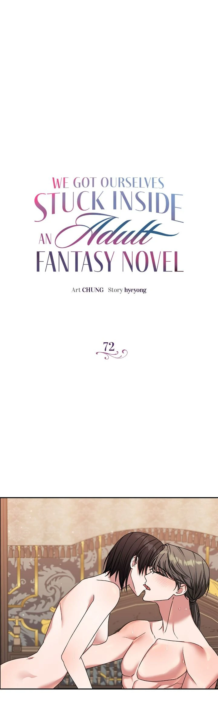 We Got Ourselves Stuck Inside an Adult Fantasy Novel Chapter 72 - page 1