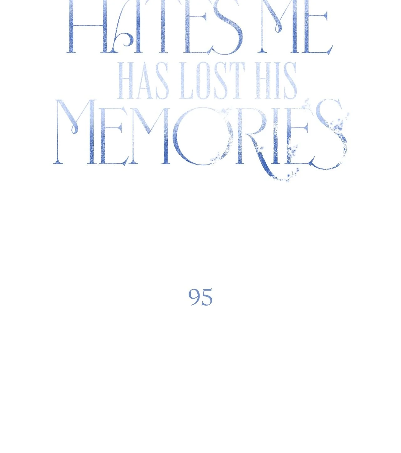 My Husband Who Hates Me Has Lost His Memories Chapter 95 - page 48