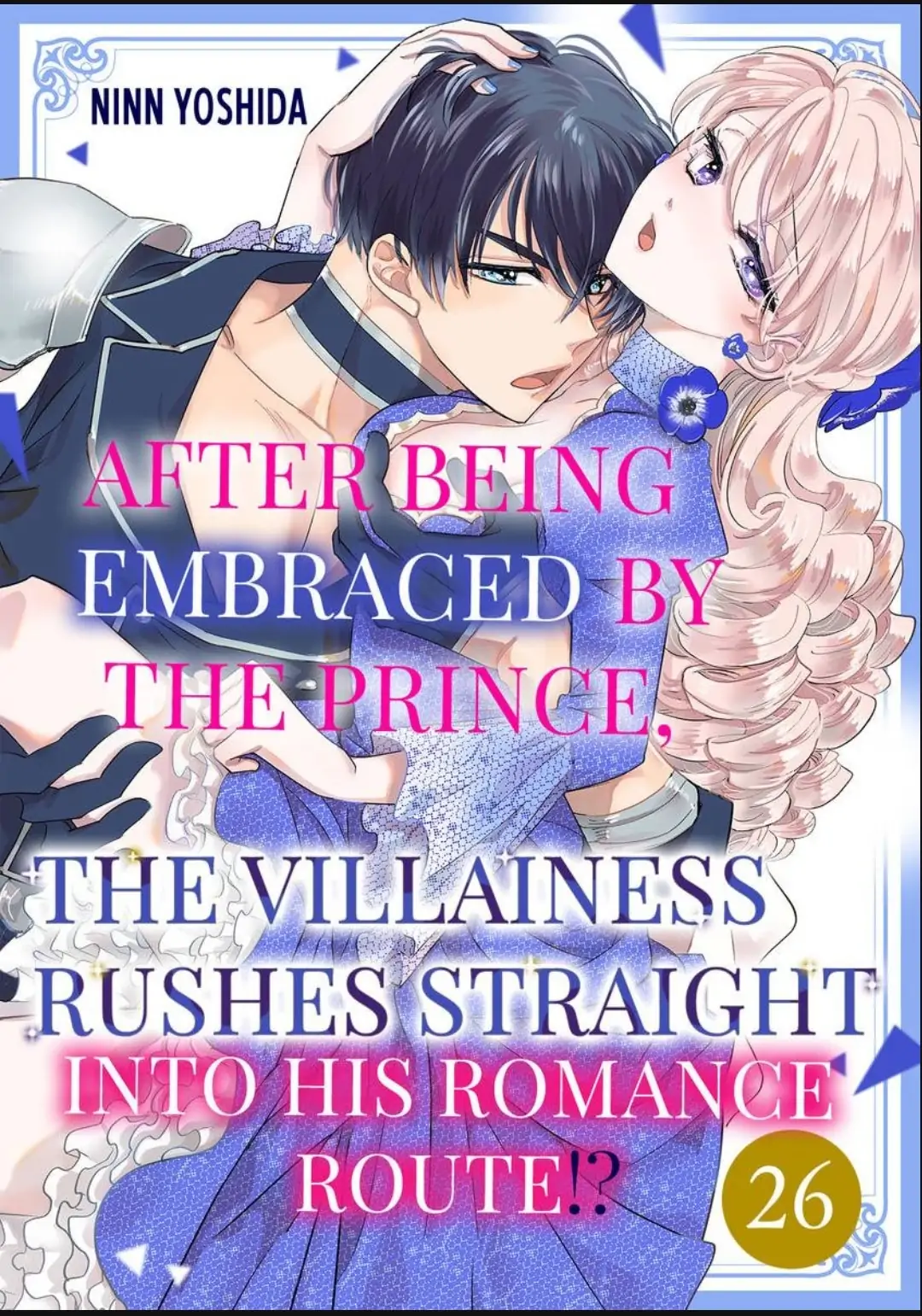 After Being Embraced by The Prince, The Villainess Rushes Straight into His Romace Route!? Chapter 26 - page 1