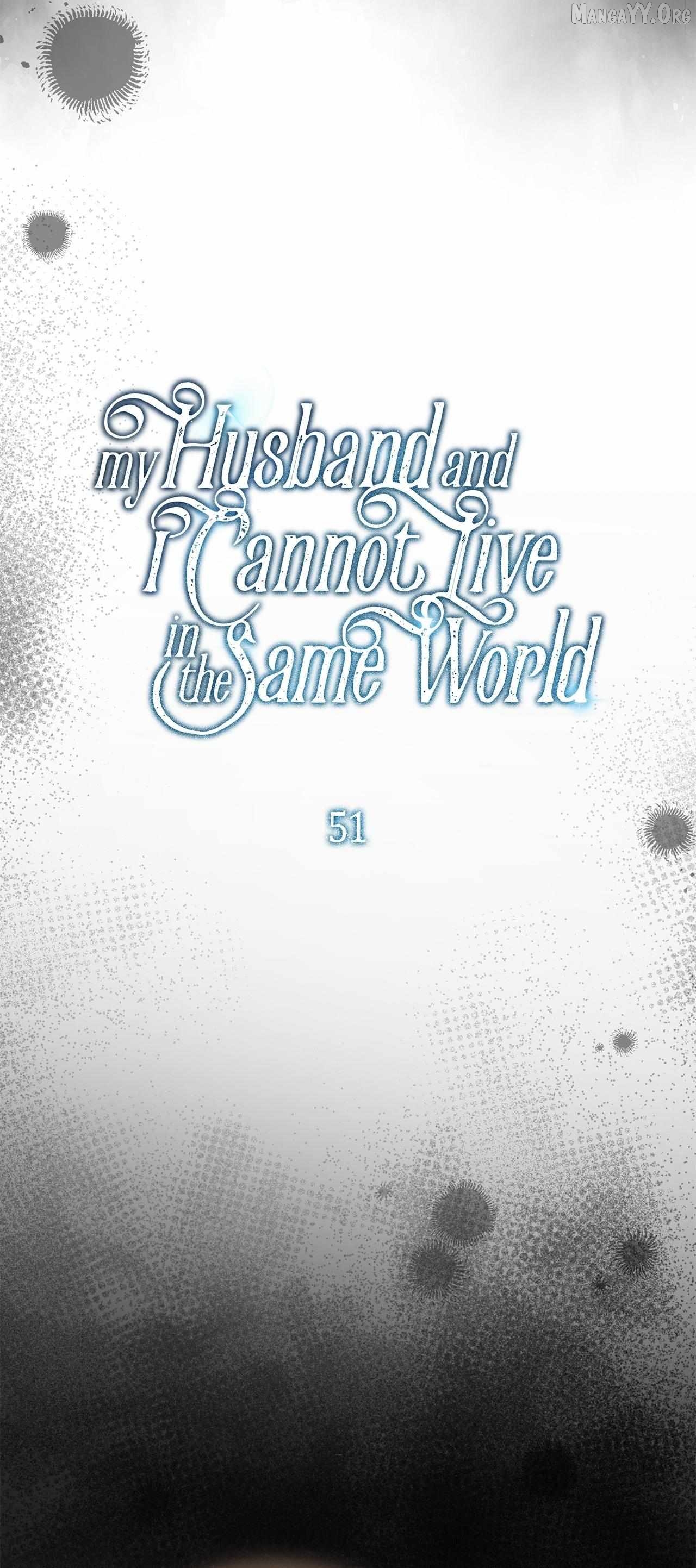 My Husband and I Cannot Live in the Same World Chapter 51 - page 4