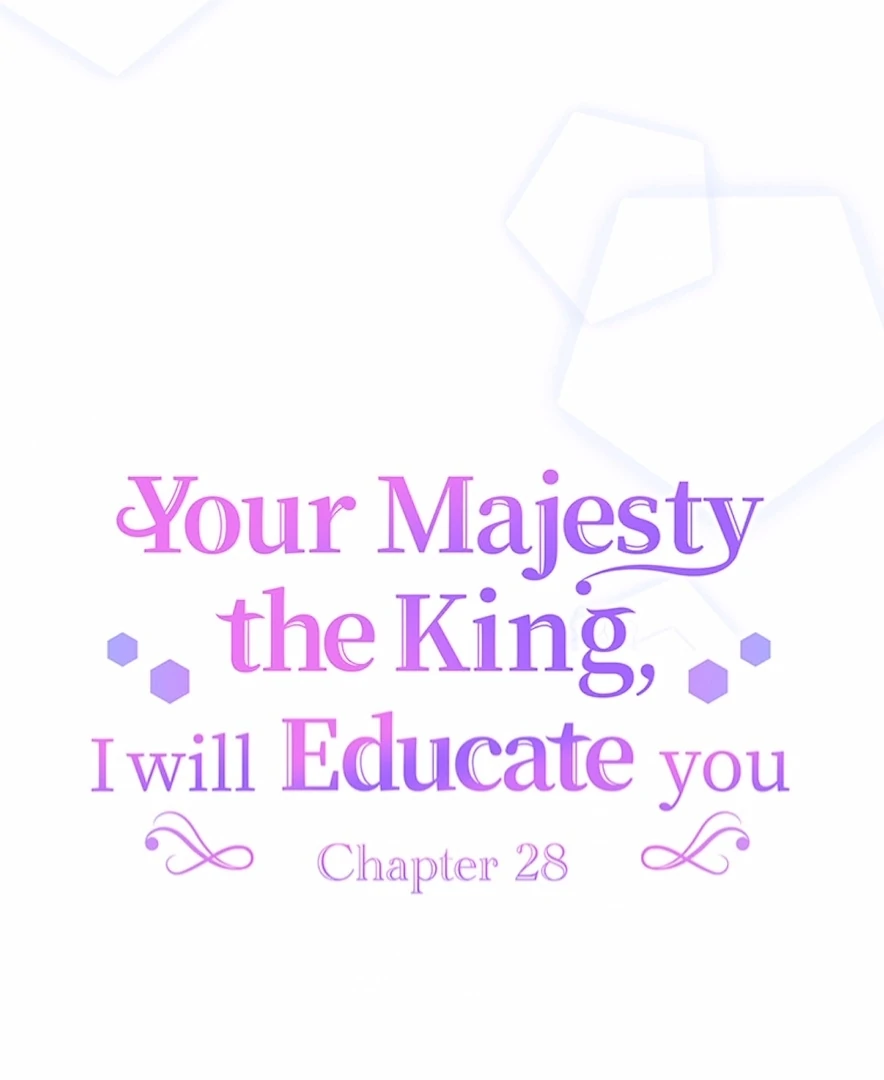 Your Majesty the King, I Will Educate You Chapter 28 - page 9