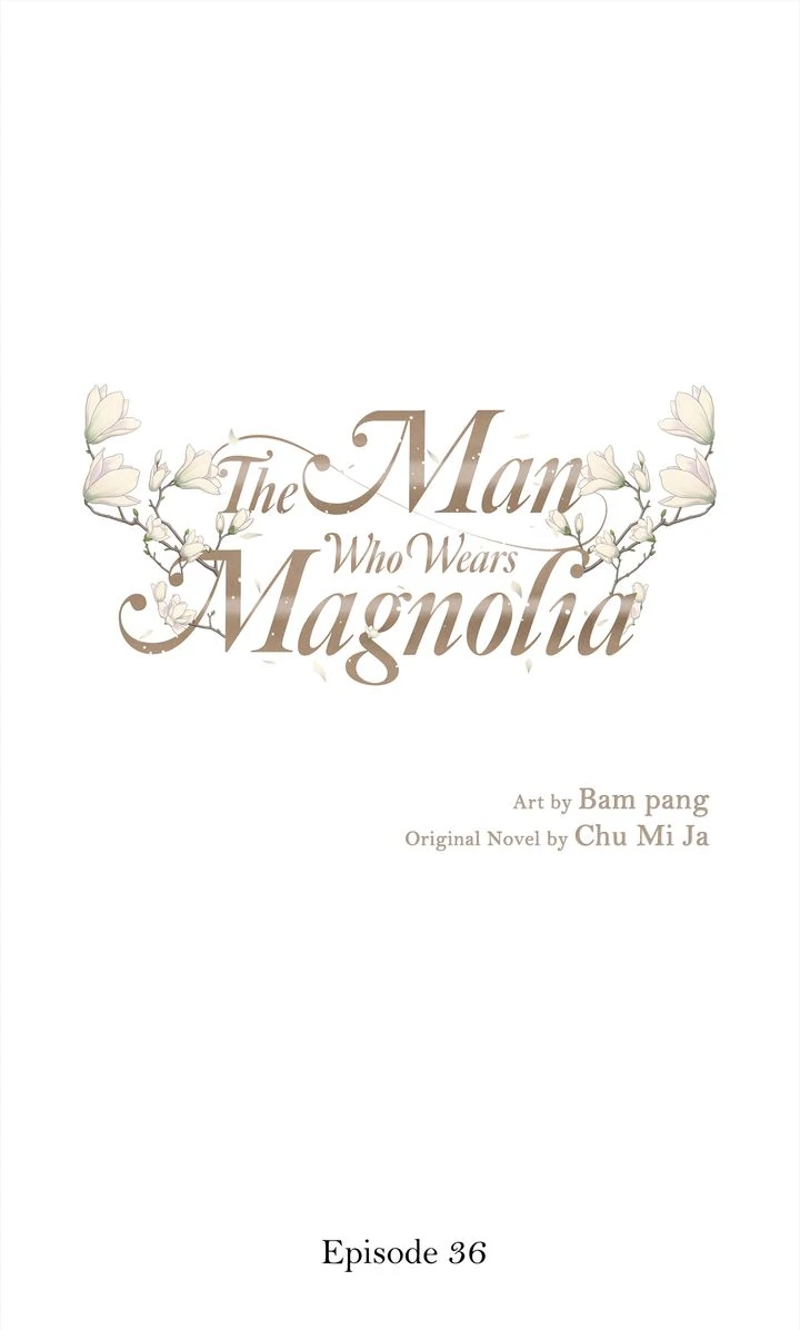 The Man Who Wears Magnolia Chapter 36 - page 1
