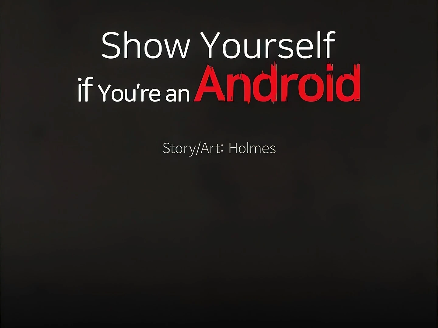 Show Yourself If You're an Android Chapter 8 - page 23