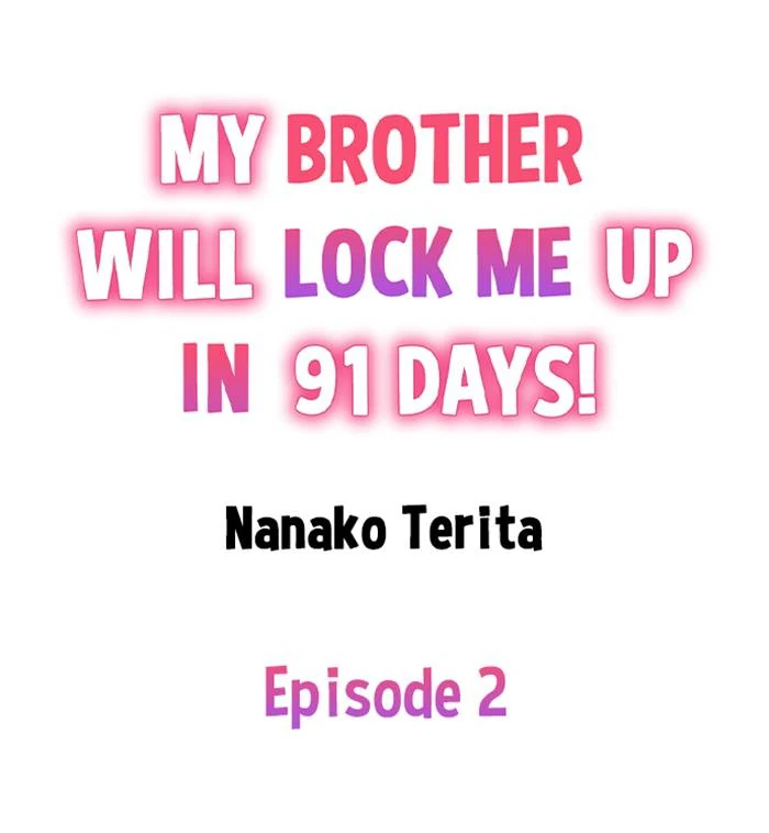 My Brother Will Lock Me Up in 91 Days! Chapter 2 - page 2