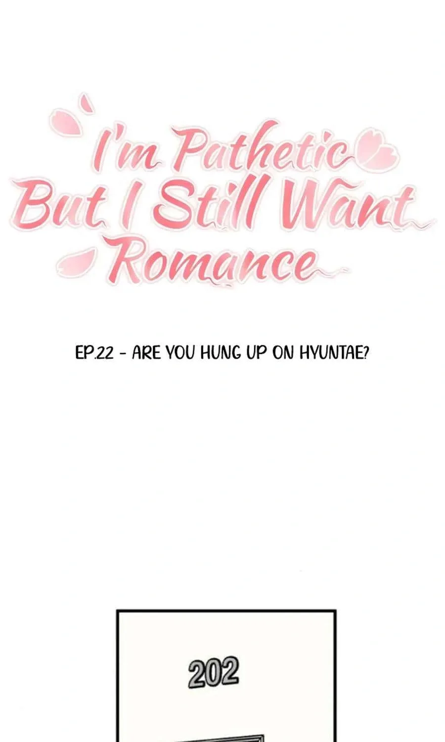 I'm Pathetic, But I Still Want Romance Chapter 22 - page 22