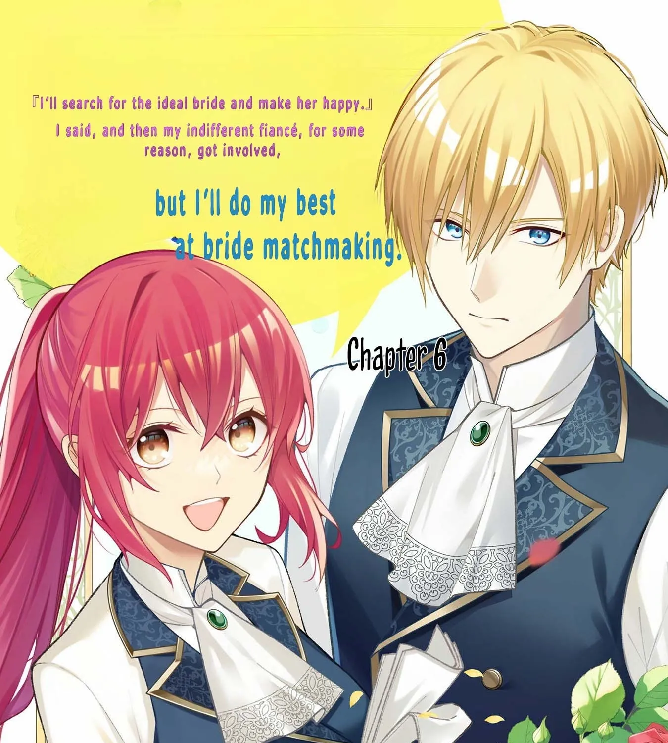 I Offered to Find the Ideal Bride, but My Cold Fiancé Suddenly Got Involved Chapter 6 - page 1