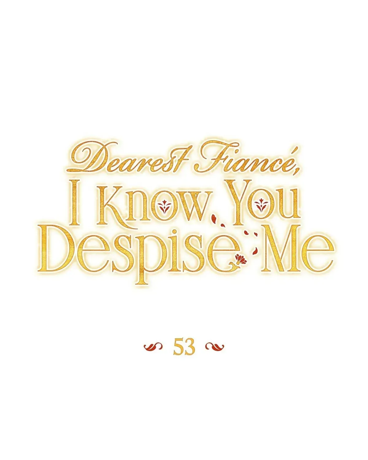 Dearest Fiancé, I Know You Despise Me [Official] Chapter 53 - page 23