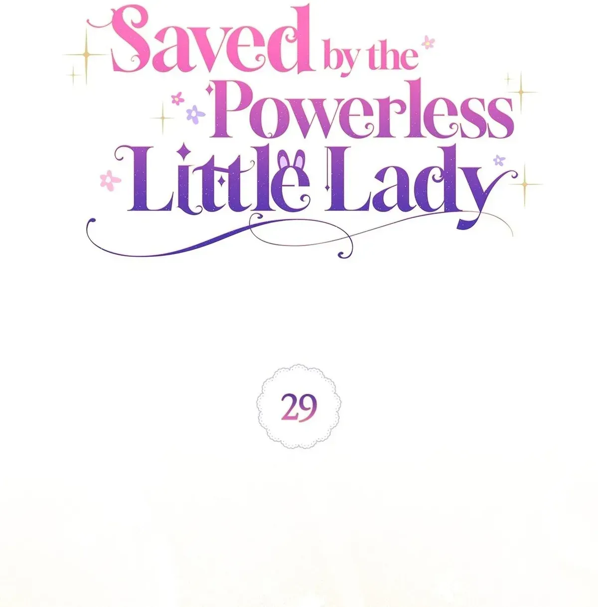 Saved by the Powerless Little Lady Chapter 29 - page 29